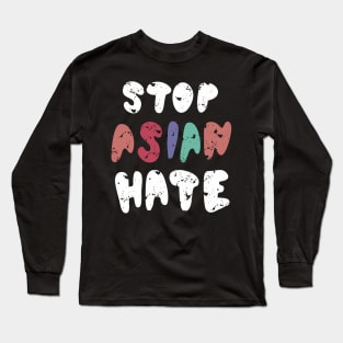 stop asian hate Long Sleeve T-Shirt